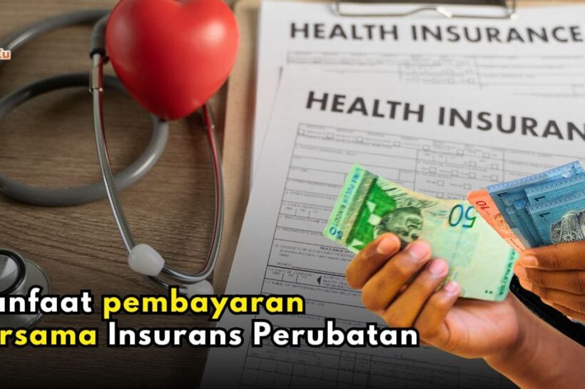 Pembayaran bersama Insurans Perubatan: Siapa yang patut ambil dan apa manfaatnya? pembayaran bersama